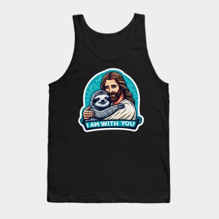 I Am With You Jesus Christ and Sloth Tank Top